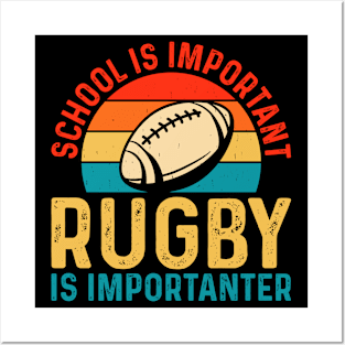 School Is Important Rugby Is Importanter For Rugby Player - Funny Rugby Lover Retro Posters and Art